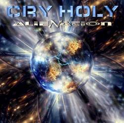 Cry Holy : Alienation